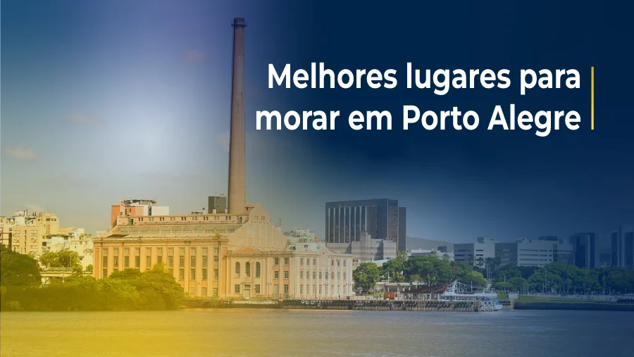 Melhores lugares para morar em Porto Alegre