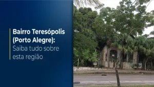 Bairro Teresópolis: Entenda a história e origem dessa região