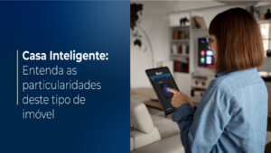 Casa inteligente: Conheça as particularidades deste tipo de imóvel
