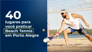 40 Arenas de Beach Tennis em Porto Alegre: Confira os endereços e contatos