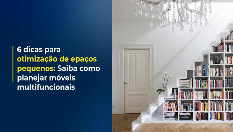 Como otimizar espaços pequenos para melhorar o aspecto do imóvel?