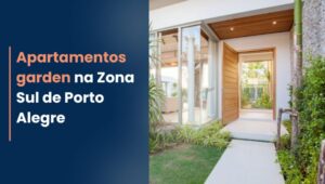 Apartamentos garden na Zona Sul de Porto Alegre