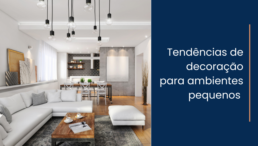 Tendências de decoração para ambientes pequenos